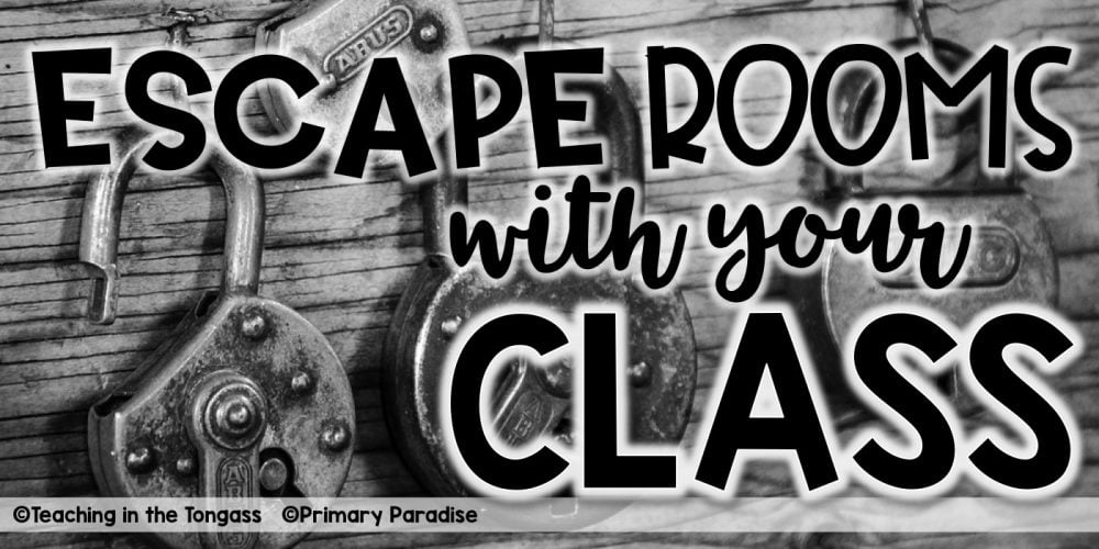 Escape Rooms in the Classroom