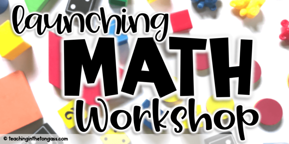 launching math workshop